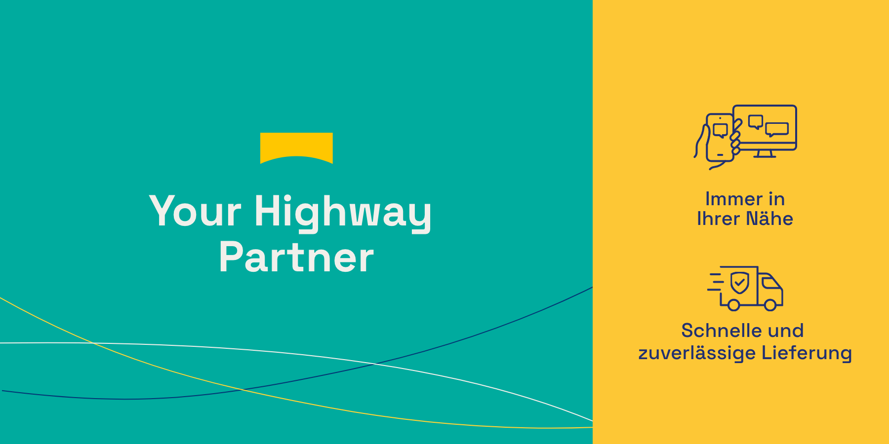 IHR PARTNER FÜR DEN HIGHWAY